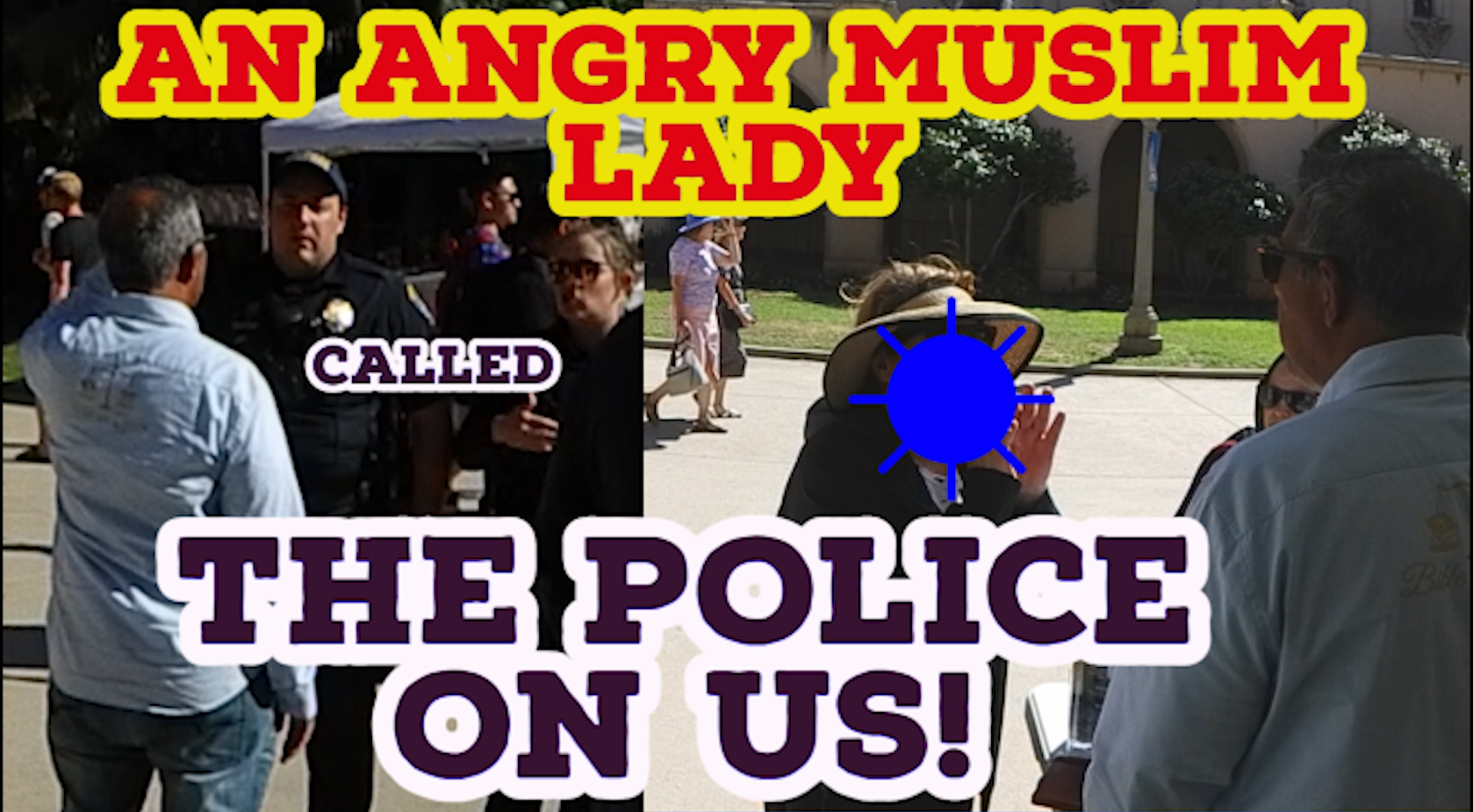 An angry Muslim lady called the Police on us!